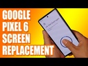 Google Pixel 6 Screen Replacement