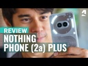 ​​​Nothing Phone 2a Plus