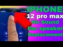 Apple iPhone 12 Pro Max Earpiece Speaker Replacement