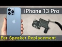 Apple iPhone 13 Pro Earpiece Speaker Replacement