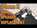 Apple iPhone X Earpiece Speaker Replacement