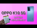 OPPO K10 Pro Battery Replacement