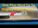​​​OnePlus Nord CE 5G Screen Replacement