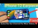 Apple iPhone 12 Earpiece Speaker Replacement
