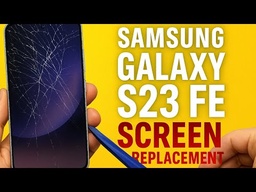 Samsung Galaxy S23 FE Screen Replacement