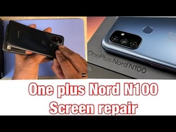 ​​​OnePlus Nord N100 Screen Replacement 
