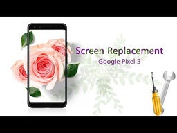 Google Pixel 3 Screen Replacement