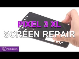 Google Pixel 3 XL Screen Replacement