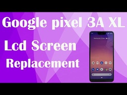 Google Pixel 3a XL Screen Replacement