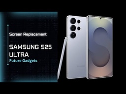 Samsung Galaxy S25 Ultra Screen Replacement