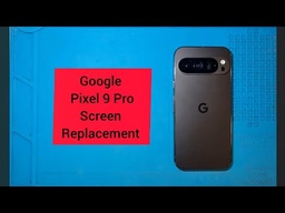 Google Pixel 9 Pro Screen Replacement