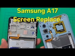 Samsung Galaxy A17 Screen Replacement