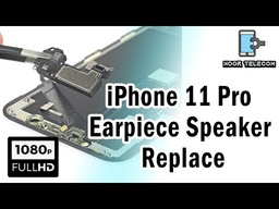 Apple iPhone 11 Pro Earpiece Speaker Replacement