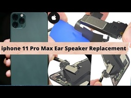 Apple iPhone 11 Pro Max Earpiece Speaker Replacement
