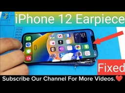 Apple iPhone 12 Earpiece Speaker Replacement