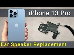 Apple iPhone 13 Pro Earpiece Speaker Replacement