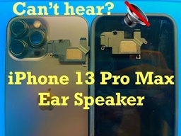 Apple iPhone 13 Pro Max Earpiece Speaker Replacement
