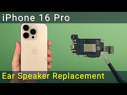 Apple iPhone 16 Pro Earpiece Speaker Replacement