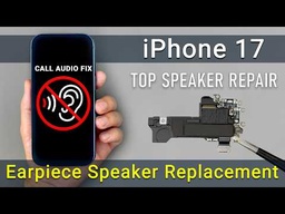 Apple iPhone 17 Earpiece Speaker Replacement