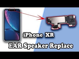 Apple iPhone XR Earpiece Speaker Replacement