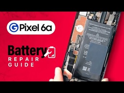 Google Pixel 6a Battery Replacement