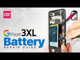 Google Pixel 3 XL Battery Replacement